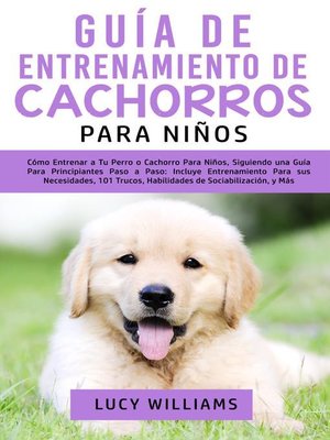 cover image of Guía de Entrenamiento de Cachorros Para Niños
